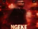 DJ Exit  Ngeke Ft. Tyler ICU & Kayla Praise Mp3 Download
