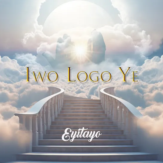 Eyitayo  Iwo Logo Ye Mp3 Download