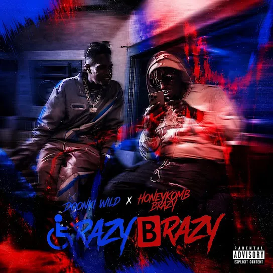 HoneyKomb Brazy  Crazy Brazy Ft. Doonki Wild Mp3 Download