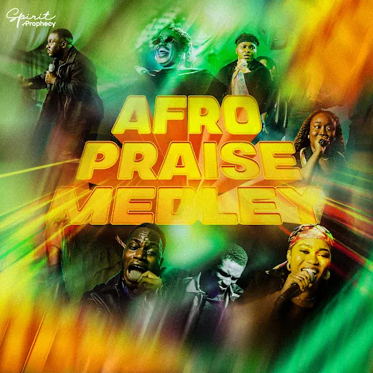 Spirit of Prophecy  Afro Praise Medley (Live) Mp3 Download