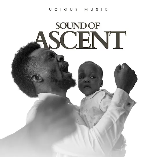 Ucious Music  Sound Of Ascent Mp3 Download