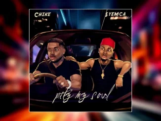 Chike  Pity My Soul Ft. Syemca Mp3 Download