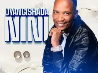 Djeddie bw  Uyangishada nini Ft. Cardinal X25 Mp3 Download