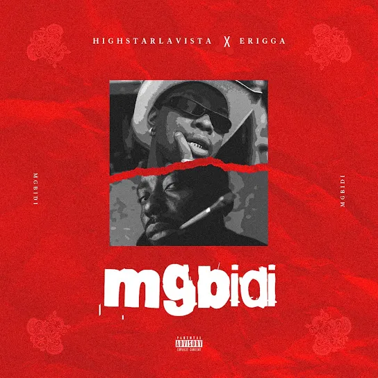 Highstarlavista  Mgbidi Ft. Erigga Mp3 Download