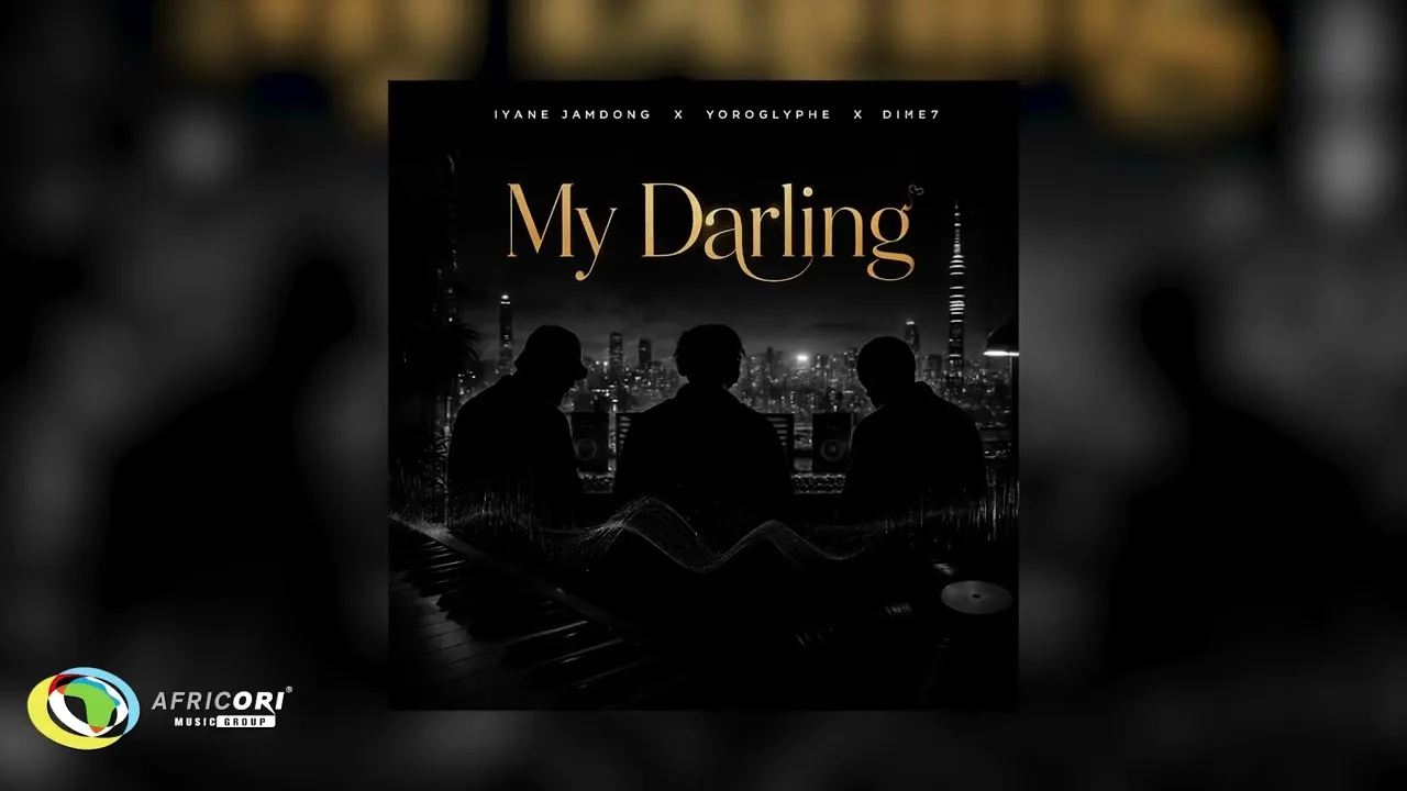 Iyane Jamdong, Yoroglyphe & Dime7  My Darling Mp3 Download