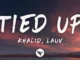 Khalid & Lauv  Tied Up (Lyrics) Mp3 Download