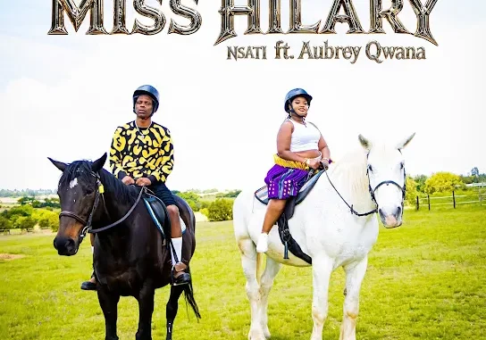 Miss Hilary  Nsati Ft. Aubrey Qwana Mp3 Download