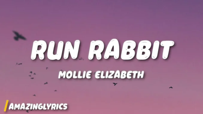 Mollie Elizabeth  Run Rabbit (Lyrics) Mp3 Download