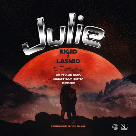Rigiid  Julie Ft. Lasmid, Skyface SDW, Beeztrap KOTM & Reggie Mp3 Download