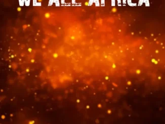 DJ Len  We All Africa Ft. DJ Nomza The King & Lady Tak Mp3 Download