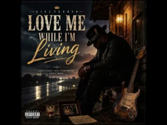 King Terryo  Love Me While I’m Living Mp3 Download