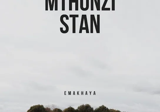 MTHUNZI STAN  Emakhaya Mp3 Download
