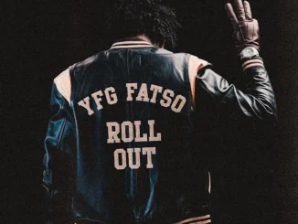 YFG FATSO  Roll Out Mp3 Download