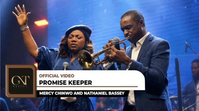 Mercy Chinwo and Nathaniel Bassey  Promise Keeper Mp3 Download
