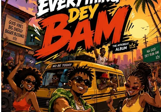 Naisei  Bend Not broken (Afro Beat) Everything DEY BAM Mp3 Download