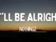 NoThingz  It'll Be Alright (Lyrics) Mp3 Download