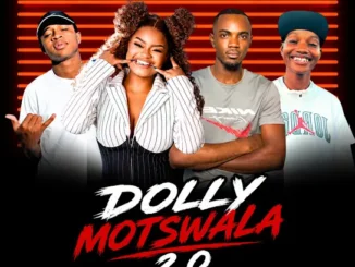 PLXYBOII_017  Dolly Motswala 2.0 Ft. Dolly Ditebogo, DJ Angelo, Skyy T.53, BigBaller_Ceo, Ladesh 35 & Percy 5 Mp3 Download