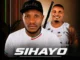 SIHAYO  Owabulala uBaba Ft. Shenge Wasehlalankosi Mp3 Download