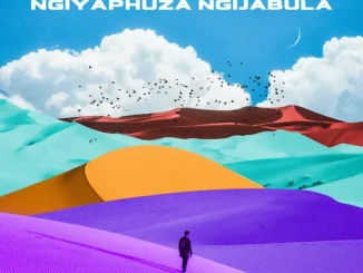 Way Kay  Ngiyaphuza Ngijabula Ft. Piano Ya Africa Mp3 Download