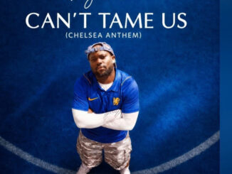 King Promise – Can't Tame Us (Chelsea Anthem)