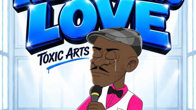 Toxic Arts – EVERLASTING LOVE Ft. Choir Master